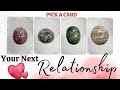 PICK A CARD 🔮 Your Next Relationship ❤️ Love Reading