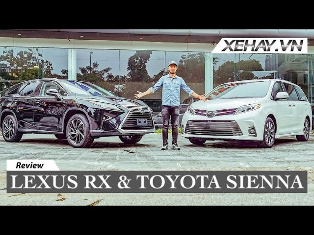 Hơn 4 Tỷ nên chọn Lexus RX hay Toyota Sienna