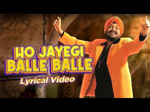 Daler Mehndi - Ho Jayegi Ballle Balle | Lyrical Video | Jawahar Wattal | Superhit Punjabi Song