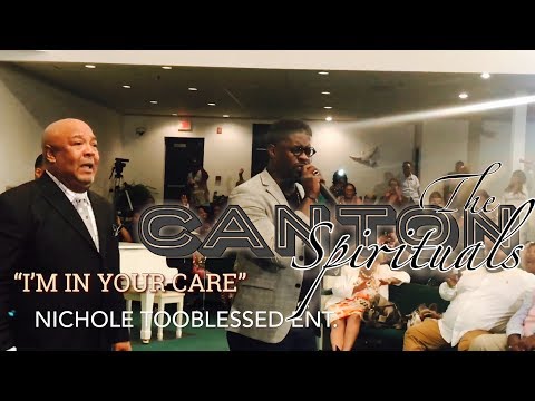 Canton Spirituals | I’M IN YOUR CARE