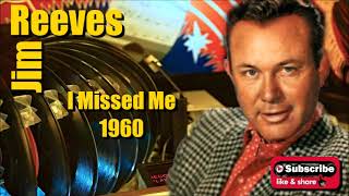 I Missed Me \ Jim Reeves