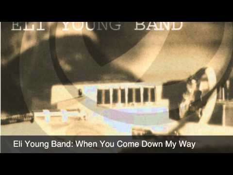 Eli Young Band: When You Come Down My Way