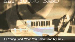 Eli Young Band: When You Come Down My Way