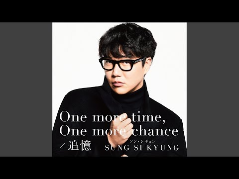 One more time, One more chance