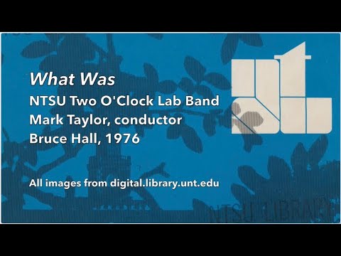 NTSU Two O'Clock Lab Band "What Was" (1976)