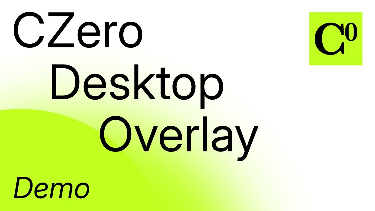 CZero Desktop Overlay Demo Teaser