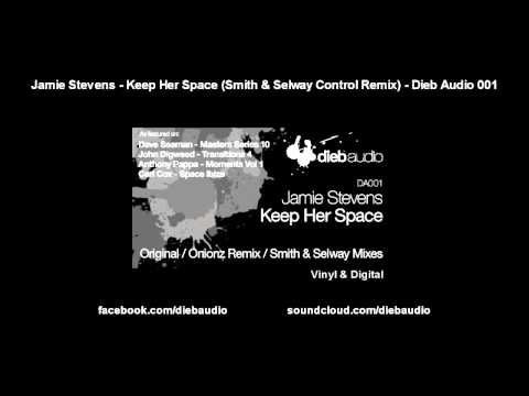 Jamie Stevens - Keep Her Space (Smith & Selway Control Remix) - Dieb Audio 001