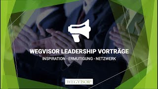 5 Levels of Leadership - WEGVISOR® Leadership Event 2013 (Auszüge)