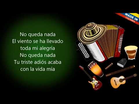 no queda nada los inquietos del vallenato letra