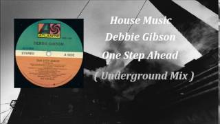 Debbie Gibson - One Step Ahead ( Underground Mix )