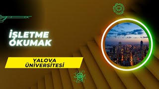 Yalova Üniversitesi'nde İşletme Okumak | İşletme İş Alanları, Başarı Sırası, Tab