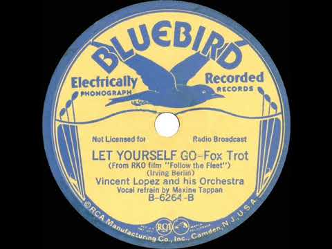 1936 Vincent Lopez - Let Yourself Go (Maxine Tappan, vocal)