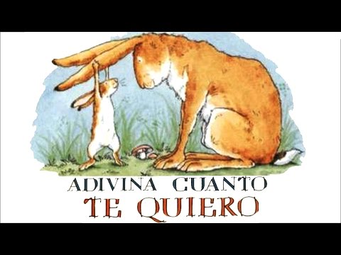 Adivina cuánto te quiero - Sam McBratney - Cuentos infantiles