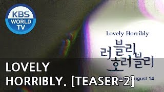 Lovely Horribly | 러블리 호러블리 [Teaser-Ver.2]