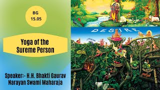 Yoga of the Supreme Person|| BG-15.05|| HH Bhakti Gaurav Narayan Swami Maharaja-||Vrindavan||