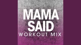 Mama Said (Workout Mix)
