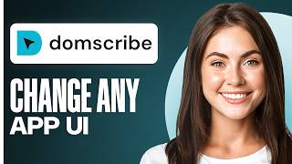 How To Change Any App UI in Seconds (Domscribe)