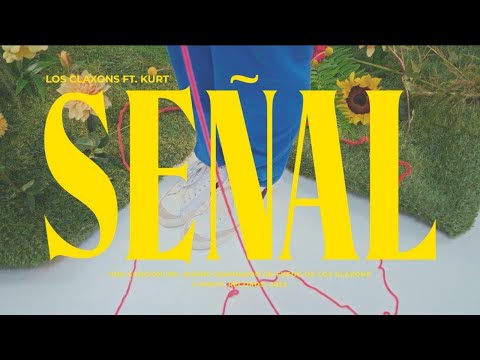 Los Claxons & Kurt - Señal (Video Oficial)