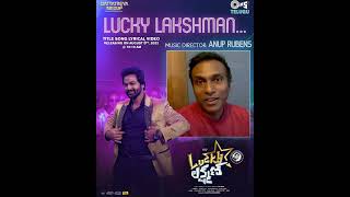 The magician behind our groovy Lucky Lakshman title song | Anup Rubens ❤️| Sohel | AR Abhi