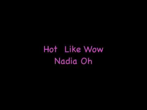 Hot Like Wow-Nadia Oh