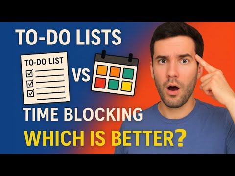 To-Do Lists vs. Time Blocking: Which is BETTER?