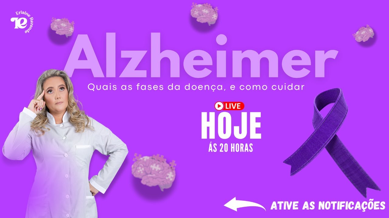 Live - Quais as fases do Alzheimer? Como Cuidar de pacientes que possuem a doença? - 21/05/2024