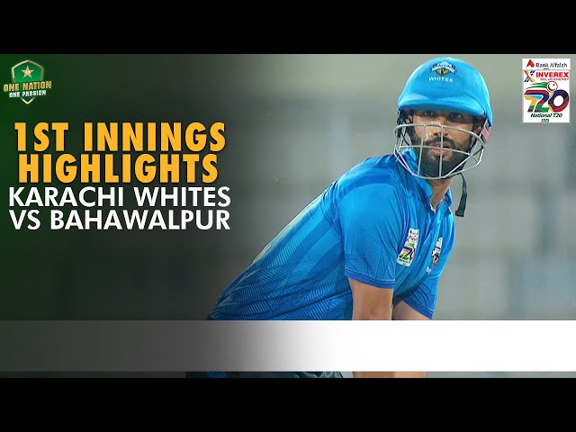 1st Innings Highlights | Karachi Whites vs Bahawalpur | Match 30 | National T20 Cup 2025 | M2L1A
