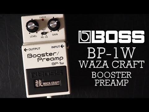 Boss // BP-1W Waza Craft Booster / Preamp (Demo)