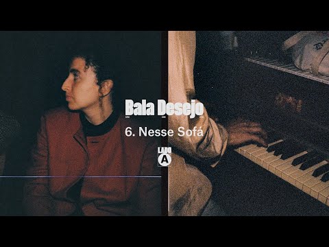 Bala Desejo - Nesse Sofá