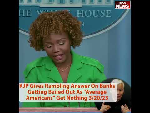 KJP Gives Rambling Answer On Banks Getting Bailed Out As 'Average Americans' Get Nothing