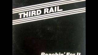 third rail   if you wan it  you can have it