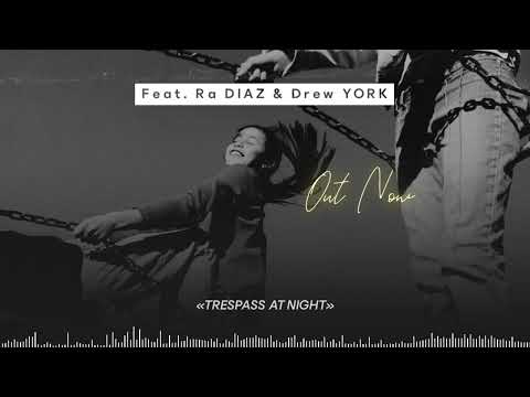 CARDIAC feat. RA DIAZ  & DREW YORK  - Trespass at Night