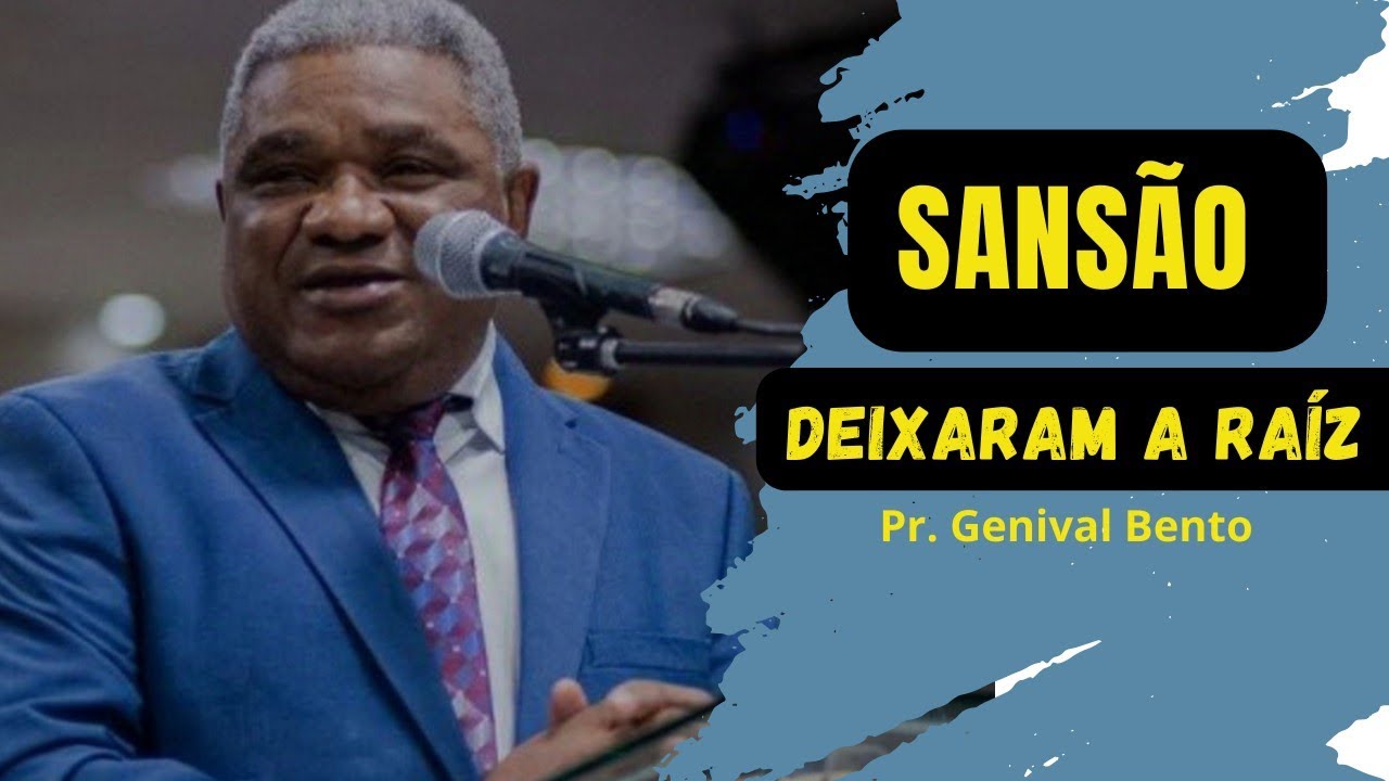 Sansão: Deixaram a raíz! Pr. Genival Bento. #biblia #youtube #sansão #youtubevideo