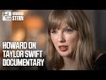 Howard Stern On Taylor Swift S New Documentary She S Like Supergirl