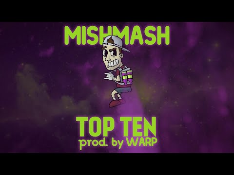MISHMASH x WARP - TOP TEN