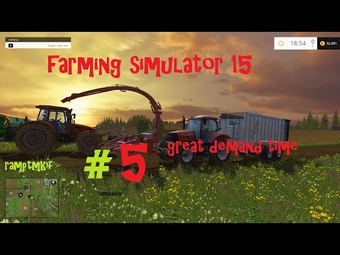 Farming Simulator 15 # 5 Great Demand time