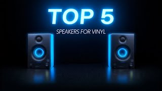 ✅Top 5 Speakers for Vinyl Records of 2026 | rystal Clear Sound for Your Turntable!