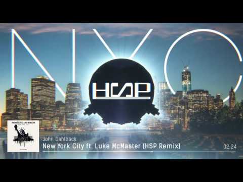 John Dahlbäck - New York City ft. Luke McMaster (HSP Remix)