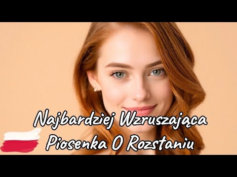 Piosenka o miłości która boli do dziś – Najbardziej wzruszająca piosenka o rozstaniu