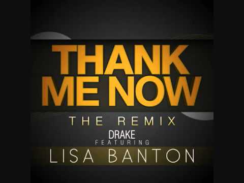 Drake/Lisa Banton - Thank Me Now (THE REMIX) Free DL