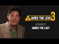 SERIES FINALE: James the Less | Season 3, Episode 6: James the Last