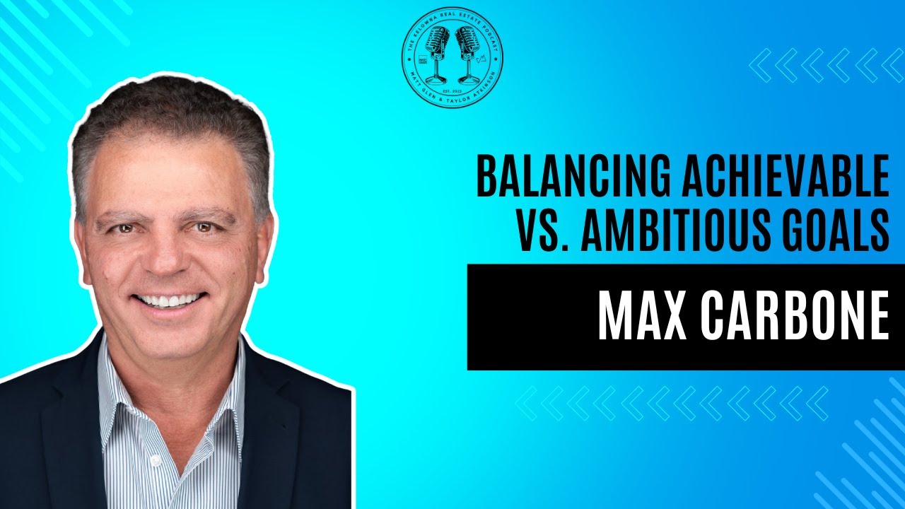 63: Maximizing Success with Strategic Planning & Coaching with Century 21 & TeamWorks' Max Carbone