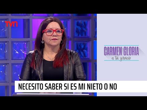 Necesito saber la verdad de mi nieto | Carmen Gloria a tu servicio