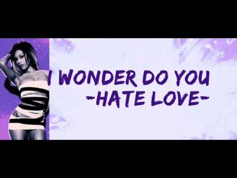 download lagu mp3 mp4 Hate Love Girlicious Lyrics, download lagu Hate Love Girlicious Lyrics gratis, unduh video klip Hate Love Girlicious Lyrics