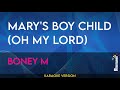 Mary's Boy Child (Oh My Lord) - Boney M (KARAOKE)