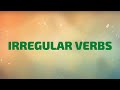 Irregular Verbs | Learn All Irregular Verbs in One Song Irregular Verbs | Learn All Irregular Verbs in One Song
