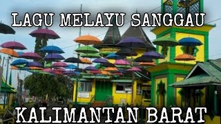 Download lagu kumpulan lagu Melayu Sanggau Kalimantan barat mp3