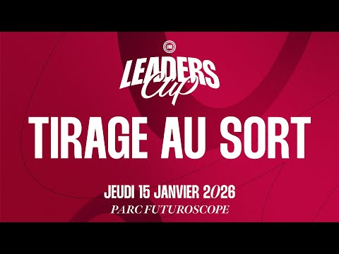 Tirage au sort Leaders Cup 2026