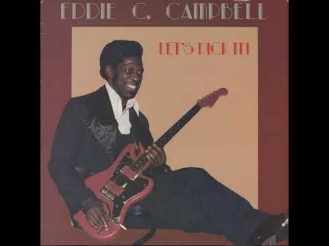 EDDIE C. CAMPBELL - LET-S PICK IT - FULL ALBUM 1984 - BLUES