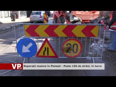 Reparații masive în Ploiești – Peste 150 de străzi, în lucru
